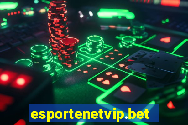 esportenetvip.bet - apostas online